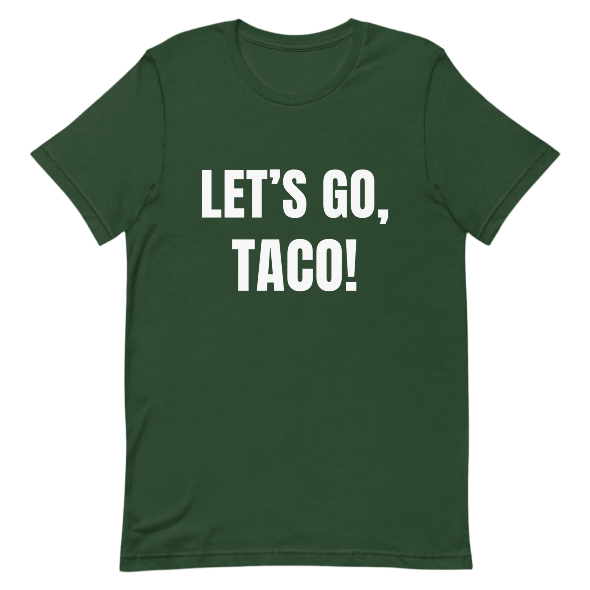 Let's Go, Taco - Trump Always Chickens Out - Anti - Trump Protest Shirt - Unisex by Snarkable