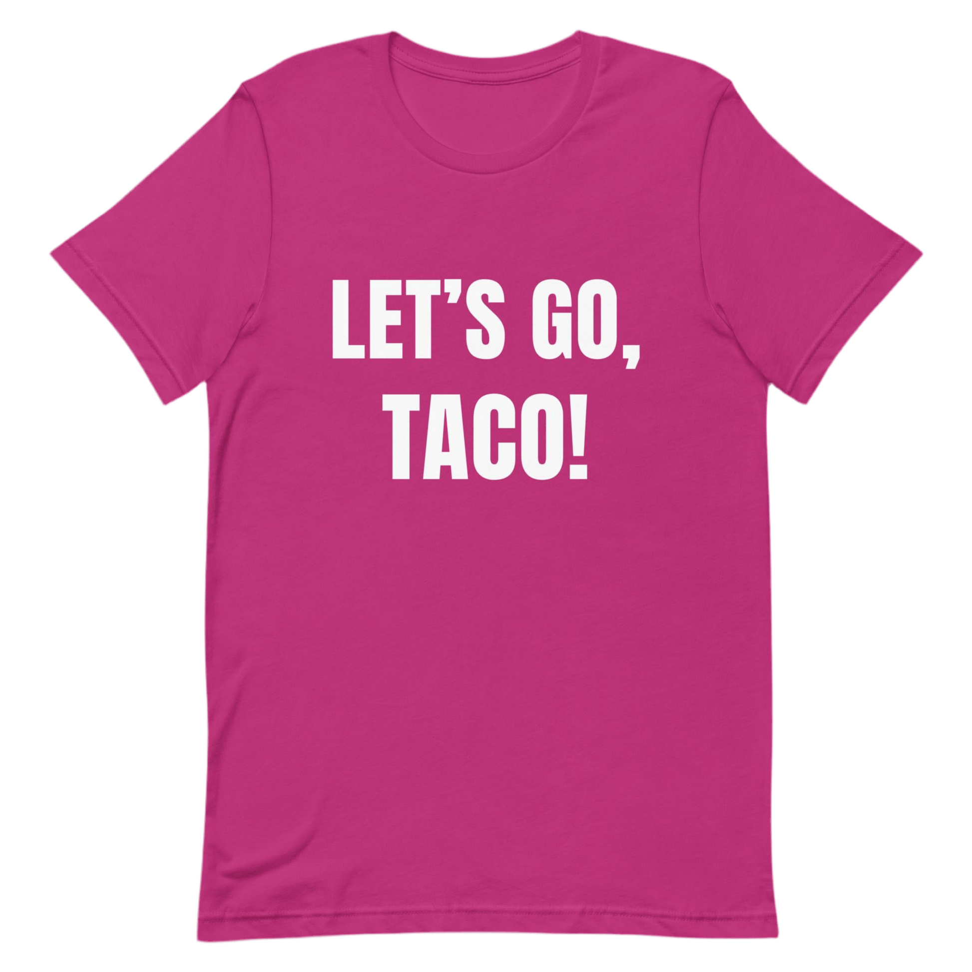 Let's Go, Taco - Trump Always Chickens Out - Anti - Trump Protest Shirt - Unisex by Snarkable