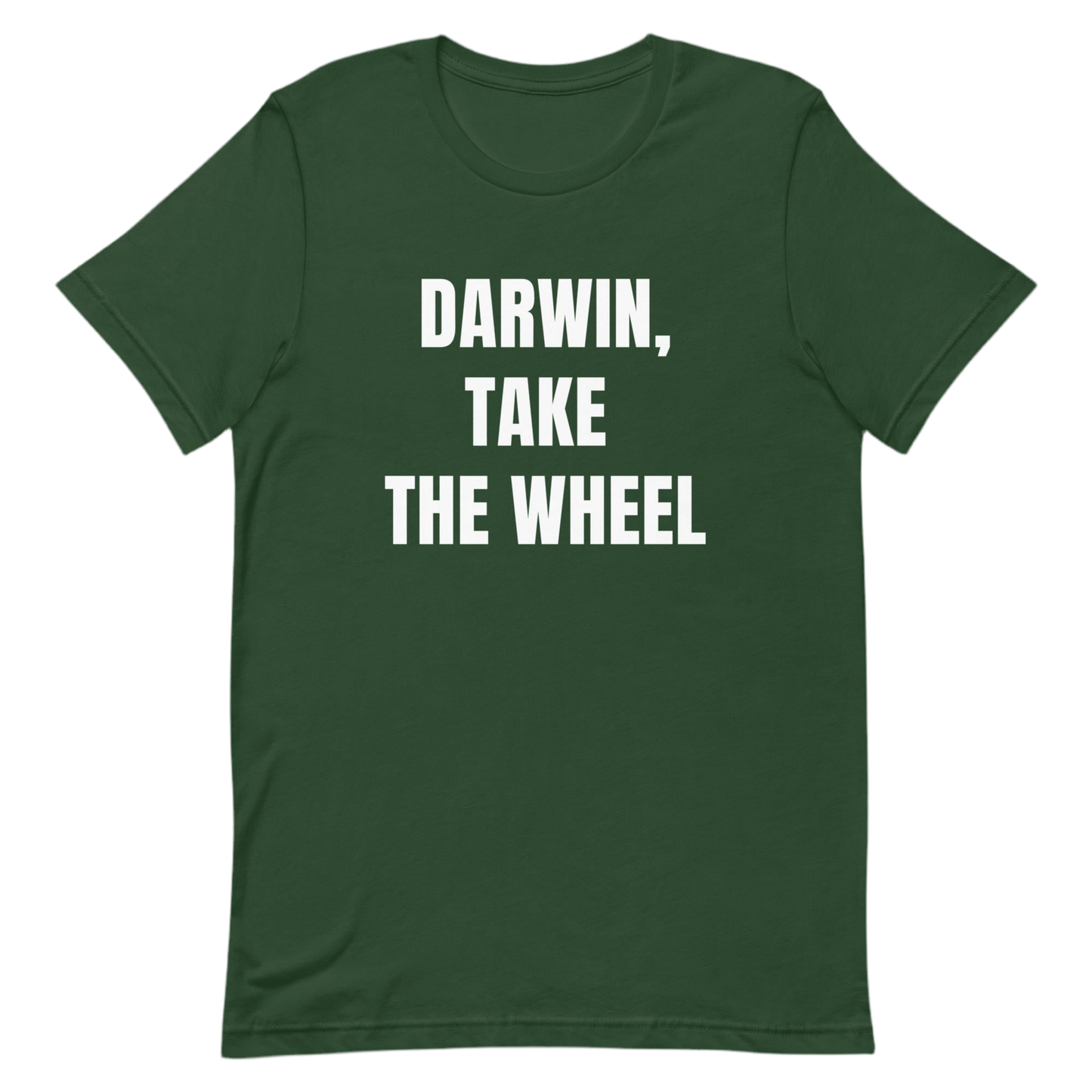 Darwin, Take the Wheel, Funny Evolution T-Shirt - Unisex by Snarkable