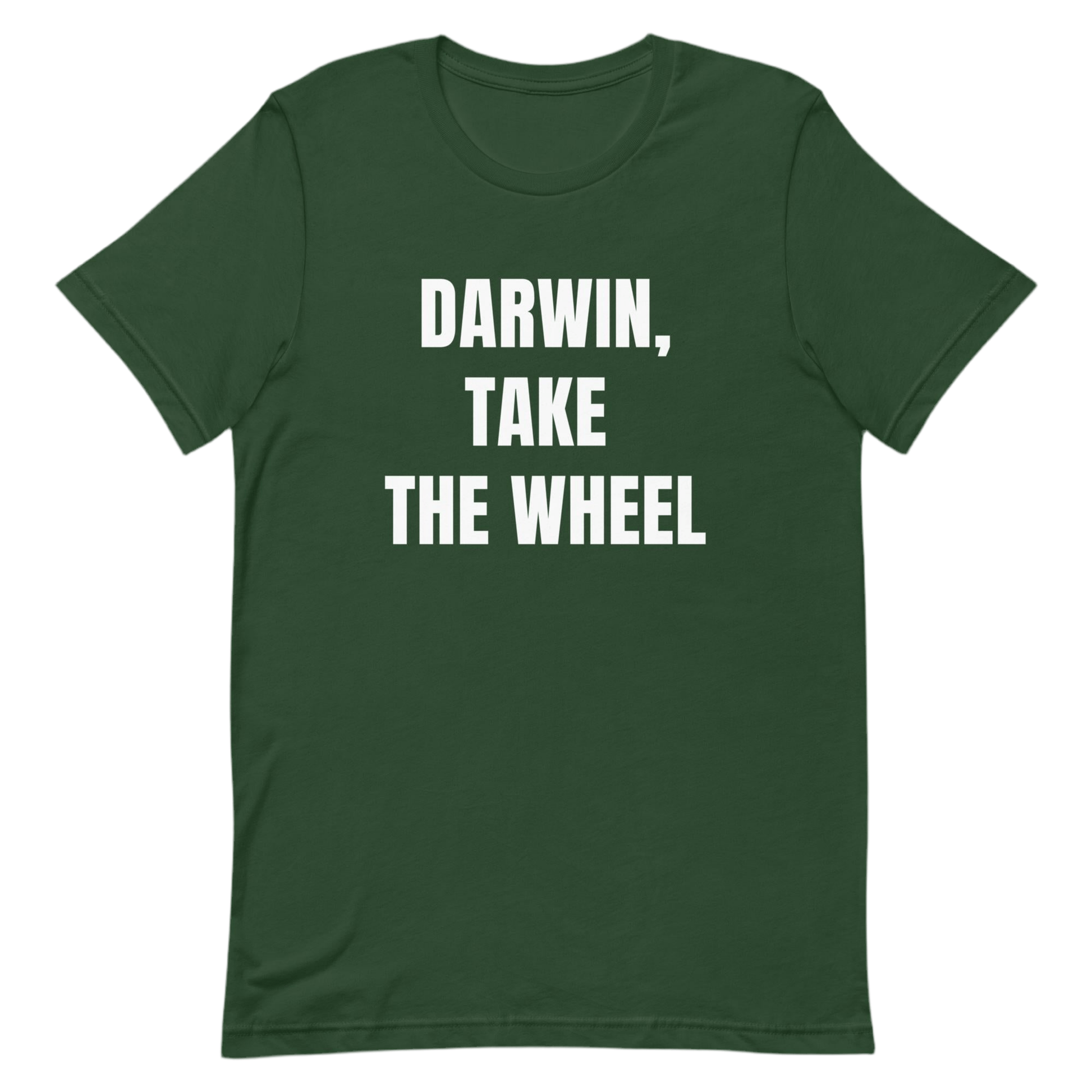 Darwin, Take the Wheel, Funny Evolution T-Shirt - Unisex by Snarkable