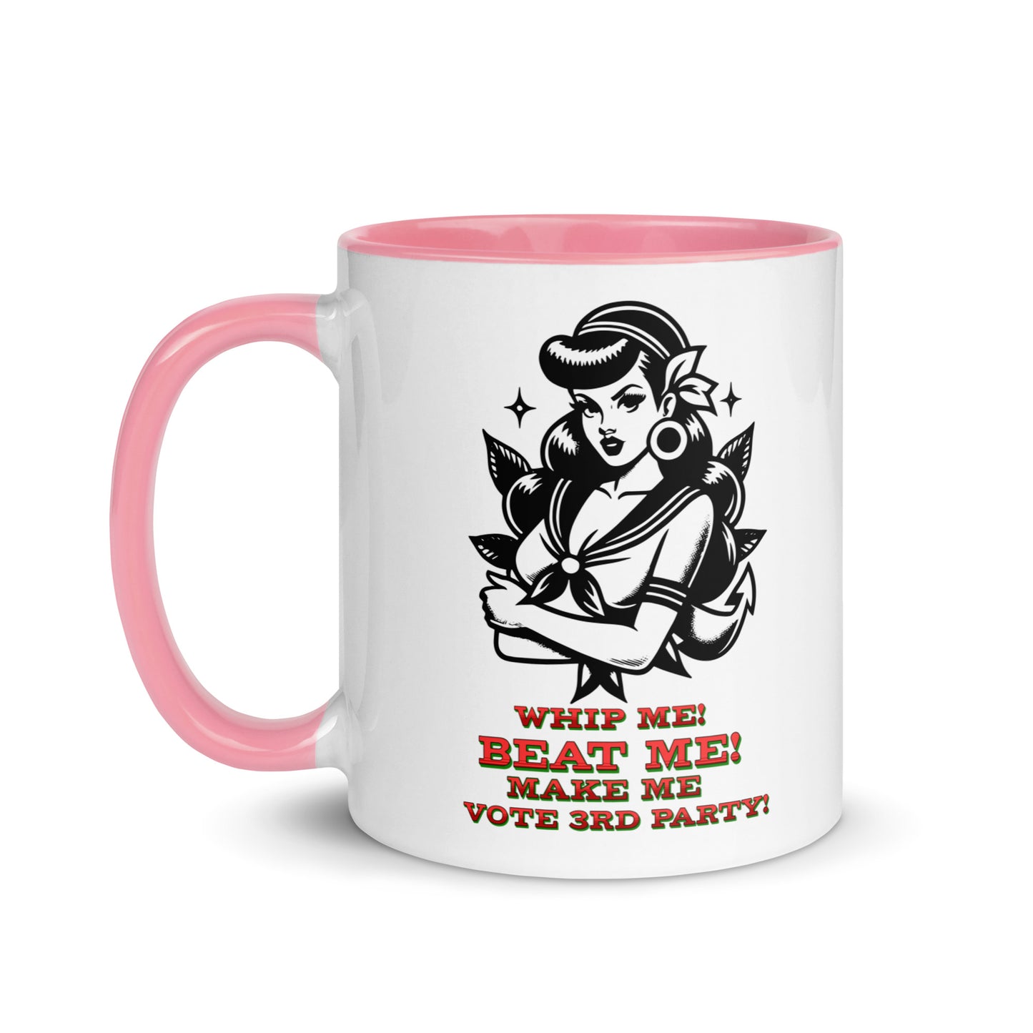 Whip Me, Beat Me Make Me Vote 3rd Party - Funny and Naughty Coffee Tea Mug by Snarkable