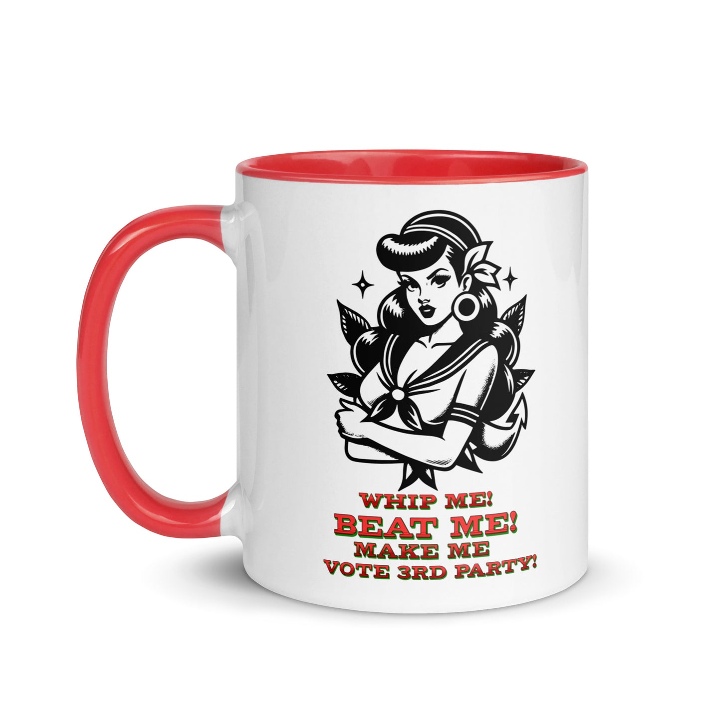 Whip Me, Beat Me Make Me Vote 3rd Party - Funny and Naughty Coffee Tea Mug by Snarkable
