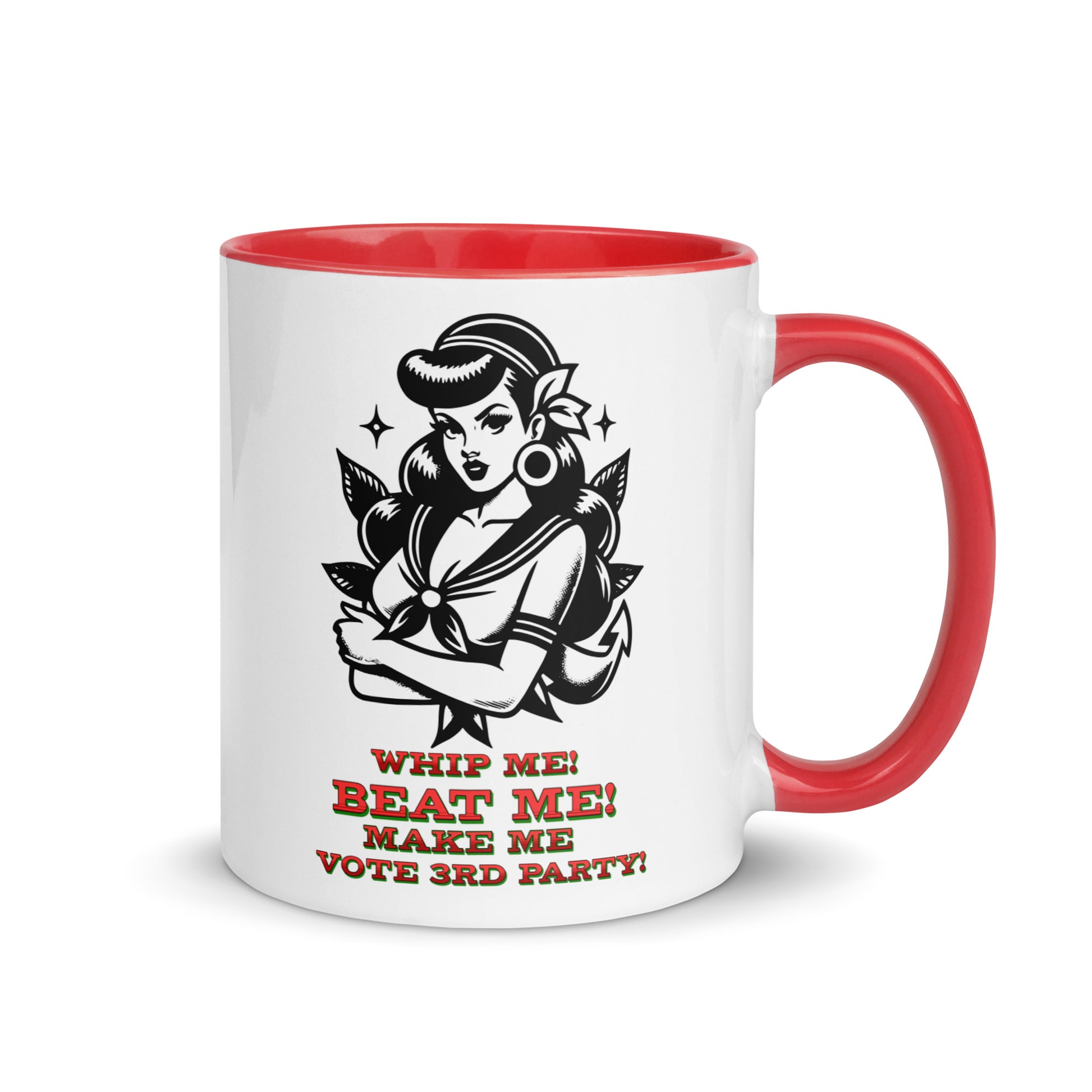 Whip Me, Beat Me Make Me Vote 3rd Party - Funny and Naughty Coffee Tea Mug by Snarkable